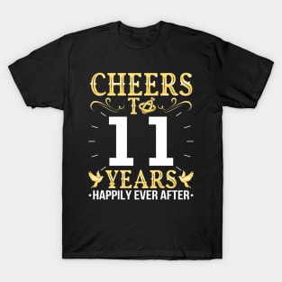 Cheers To 11 Years Happily Ever After Married Wedding T-Shirt
